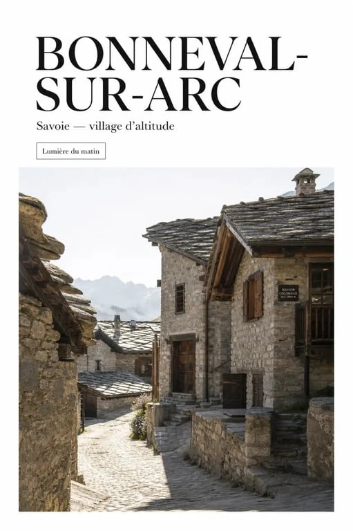 Que faire en Savoie : village de Bonneval-sur-Arc et architecture alpine de montagne